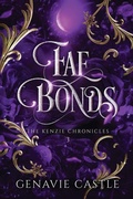 Cover: Fae Bonds, The Kenzie Chronicles Book Three - Gena Costales