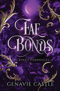 Enlarge image Cover: Fae Bonds, The Kenzie Chronicles Book Three - Gena Costales