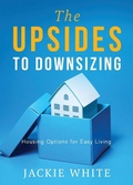 Cover: The Upsides to Downsizing - Illumify Media