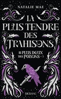 Cover: Le plus doux des poisons, T3 : La plus tendre des trahisons - Bigbang