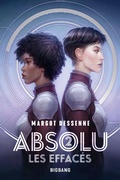 Cover: Absolu, T2 : Les Effac&eacute;s - Bigbang