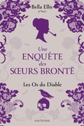 Cover: Une enqu&ecirc;te des soeurs Bront&euml;, T2 : Les Os du diable - Hauteville