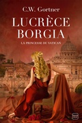 Cover: Lucr&egrave;ce Borgia : La Princesse du Vatican - Hauteville