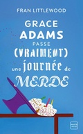 Cover: Grace Adams passe (vraiment) une journ&eacute;e de merde - Hauteville
