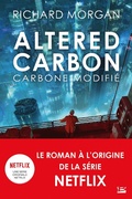 Cover: Takeshi Kovacs, T1 : Carbone modifi&eacute; - Bragelonne