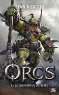 Cover: Orcs, T1 : La Compagnie de la foudre - Bragelonne