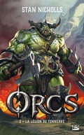 Cover: Orcs, T2 : La L&eacute;gion du tonnerre - Bragelonne