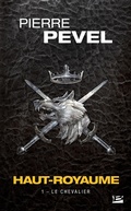 Cover: Haut-Royaume, T1 : Le Chevalier - Bragelonne