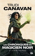 Cover: Les Chroniques du magicien noir, T3 : La Reine tra&icirc;tresse - Bragelonne