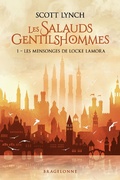 Cover: Les Salauds Gentilshommes, T1 : Les Mensonges de Locke Lamora - Bragelonne