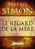 Cover: Le Regard de la m&egrave;re - Bragelonne