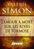Cover: L'Amour &agrave; mort sur les rives de Formose - Bragelonne