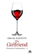 Cover: Pouvoirs d'attraction, T2 : The Girlfriend - MILADY