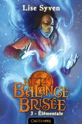 Cover: La Balance bris&eacute;e, T3 : El&eacute;mentale - Castelmore