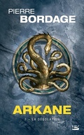 Cover: Arkane ,T1 : La d&eacute;solation - Bragelonne