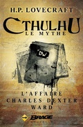 Cover: L'Affaire Charles Dexter Ward - Bragelonne