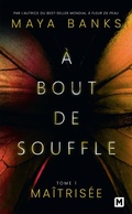 Cover: &Agrave; bout de souffle, T1 : Ma&icirc;tris&eacute;e - MILADY