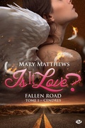 Cover: Is it love ? Fallen road, T1 : Cendres - MILADY