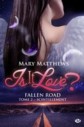 Cover: Is it love ? Fallen road, T2 : Scintillement - MILADY