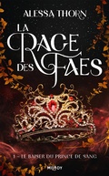 Cover: La Rage des faes, T1 : Le Baiser du prince de sang - MILADY
