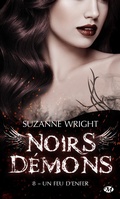 Cover: Noirs d&eacute;mons, T8 : Un Feu d'enfer - MILADY