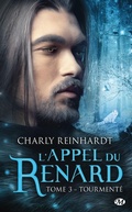 Cover: L'Appel du renard, T3 : Tourment&eacute; - MILADY