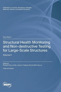 Enlarge image Cover: Structural Health Monitoring and Non-destructive Testing for Large-Scale Structures - MDPI AG