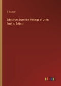 Cover: Selections from the Writings of John Ruskin. Ethical - Outlook Verlag