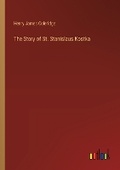 Cover: The Story of St. Stanislaus Kostka - Outlook Verlag