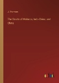 Cover: The Straits of Malacca, Indo-China, and China - Outlook Verlag