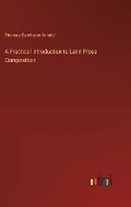 Cover: A Practical Introduction to Latin Prose Composition - Outlook Verlag