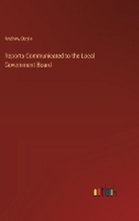 Enlarge image Cover: Reports Communicated to the Local Government Board - Outlook Verlag