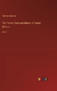 Enlarge image Cover: The Private Correspondence of Daniel Webster - Outlook Verlag
