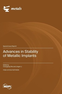 Enlarge image Cover: Advances in Stability of Metallic Implants - MDPI AG