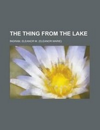 Enlarge image Cover: The Thing from the Lake - Rarebooksclub.com
