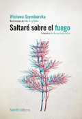 Cover: Saltar&eacute; sobre el fuego - N&oacute;rdica Libros