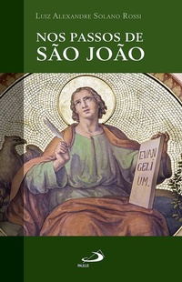 Abbildung von: Nos Passos de São João - Paulus Editora