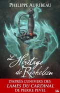 Cover: Les Lames du Cardinal : L'H&eacute;ritage de Richelieu - Bragelonne