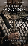 Cover: Les Chroniques saxonnes, T4 : Le Chant de l'&eacute;p&eacute;e - Bragelonne
