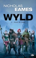Cover: Wyld, T2 : Rose de Sang - Bragelonne