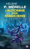 Cover: L'Automne des magiciens, T1 : La Fugitive - Bragelonne