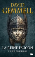 Cover: La Reine Faucon, T1 : Reine des Batailles - Bragelonne
