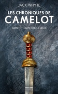 Cover: Les Chroniques de Camulod, T1 : La Pierre c&eacute;leste - Bragelonne