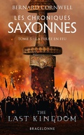 Cover: Les Chroniques saxonnes, T5 : La Terre en feu - Bragelonne