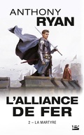 Cover: L'Alliance de Fer, T2 : La Martyre - Bragelonne
