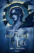 Cover: Entre terre et ciel, T1 : Soleil noir - Bragelonne