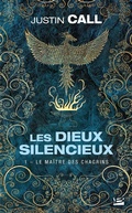 Cover: Les Dieux silencieux, T1 : Le Ma&icirc;tre des Chagrins - Bragelonne