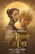 Cover: Entre terre et ciel, T2 : &Eacute;toile ardente - Bragelonne