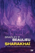 Cover: Sharakha&iuml;, T4 : Sous les branches d'adicharas - Bragelonne
