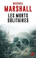 Cover: Les Morts solitaires - Bragelonne